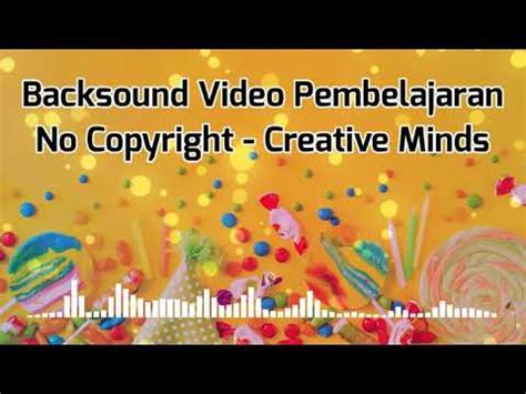 Creative Minds Backsound Video Pembelajaran No Copyright YouTube