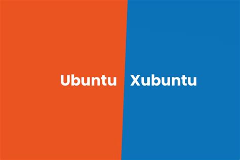 Xubuntu Vs Ubuntu Top 10 Differences You Should Know 46 Off