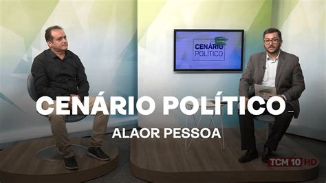 Cen Rio Pol Tico Entrevista Alaor Pessoa Prefeito De Itaj Youtube