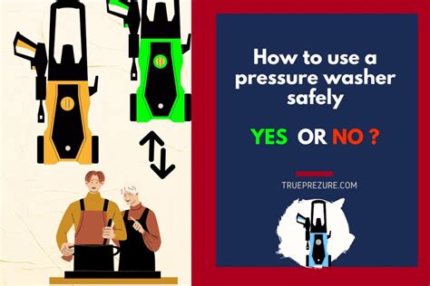 How To Use A Pressure Washer Safely Full Guide Trueprezure