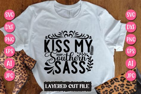 Kiss My Southern Sass Svg Cut File Graphic By Smmedia Creative Fabrica