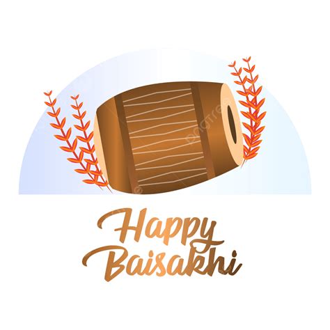 Happy Baisakhi Vector Art Png Happy Baisakhi Vector Design With Drum