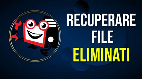 Come Recuperare File Cancellati Dal Computer YouTube