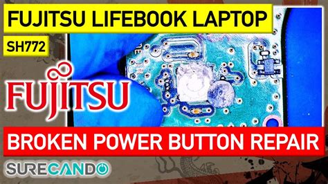 Fujitsu Lifebook Sh Repair Not Turning On Power Button Broken