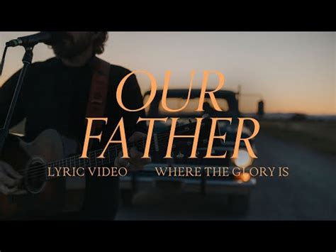 Our Father Lyrics - Josh Baldwin - Zion Lyrics