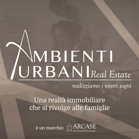 Ambienti Urbani è La Realtà Immobiliare Di Arcase Group Arcase