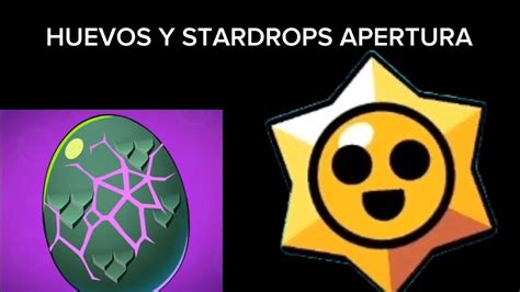 APERTURA DE HUEVOS Y STARDROPS YouTube