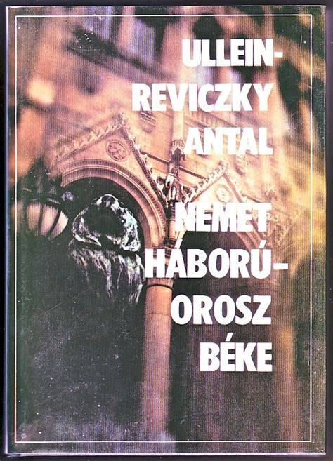 Ullein Reviczky Antal N Met H Bor Orosz B Ke Magyarorsz G Dr M Ja