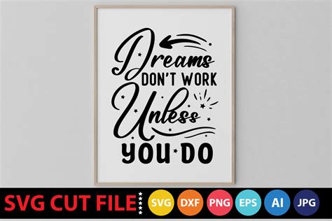 Dreams Don T Work Unless You Do Svg Graphic By Dhrubo Tara Creative