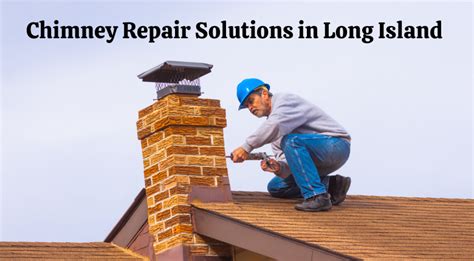 Common Chimney Issues And Their Repair Solutions In Long Island By