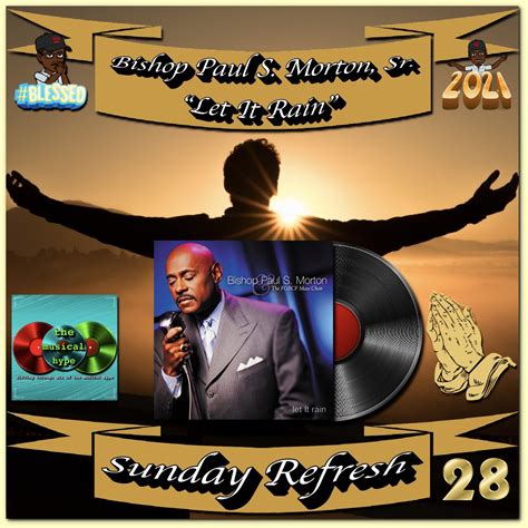 Bishop Paul S Morton Sr Let It Rain Sunday Refresh