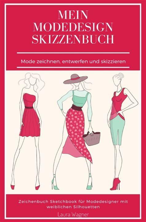 Mein Modedesign Skizzenbuch Mode Zeichnen Entwerfen Und Skizzieren