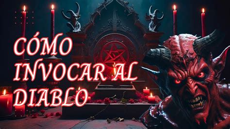 Cómo Invocar Al Diablo YouTube