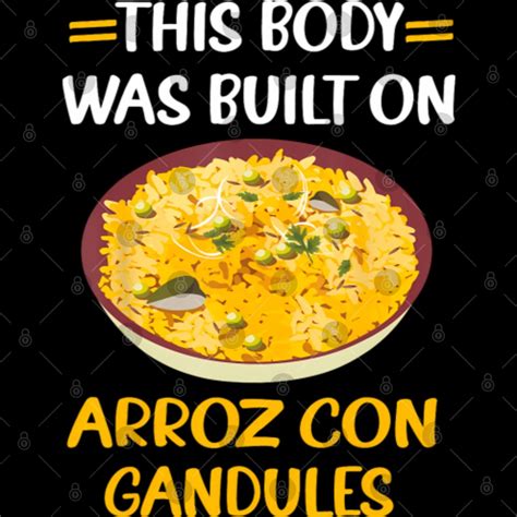 This Body Was Built On Arroz Con Gandules Puerto Rican Food T Bibs Sold