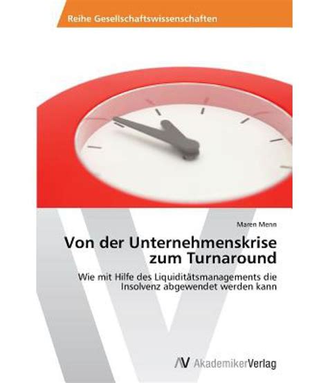 Von Der Unternehmenskrise Zum Turnaround Buy Von Der Unternehmenskrise