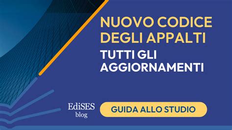 Il Nuovo Codice Degli Appalti Tutti Gli Aggiornamenti