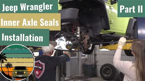 Jeep Wrangler Front Inner Axle Seals Part Ii Youtube