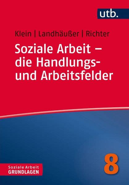 Soziale Arbeit Handlungs und Arbeitsfelder von Sandra Landhäußer