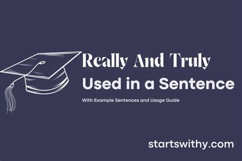 REALLY AND TRULY in a Sentence Examples: 21 Ways to Use Really And Truly 