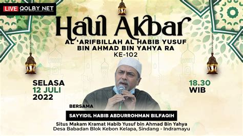 Live Haul Akbar Al Arifbillah Al Habib Yusuf Bin Ahmad Bin Yahya Ra