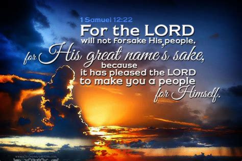 For The Lord Will Not Forsake His People For His Great Names Sake