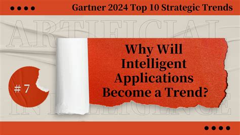 Interpreting Intelligent Applications Gartner Top 10 Strategic Technology Trends 2024 7