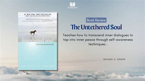 The Untethered Soul How Michael A Singers Guide To Inner Freedom Can Reshape Your Life