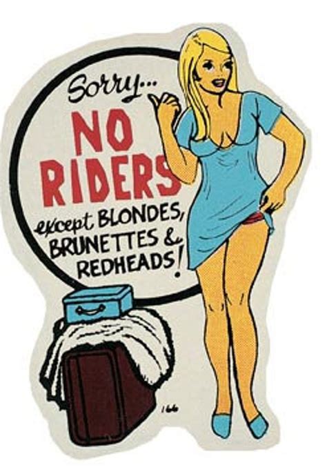 Vintage S Style Pin Up Girl Hot Rod No Riders Except Blondes Brunettes And Redheads Retro