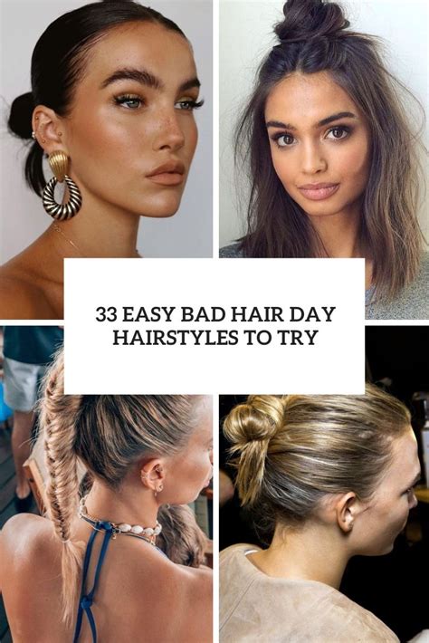 33 Easy Bad Hair Day Hairstyles To Try - Styleoholic