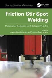 Friction Stir Spot Welding Metallurgical Mechanical And Tribologica