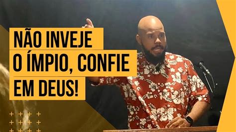 NÃO INVEJE O ÍMPIO CONFIE EM DEUS RAFFAEL REIS 12 03 2023