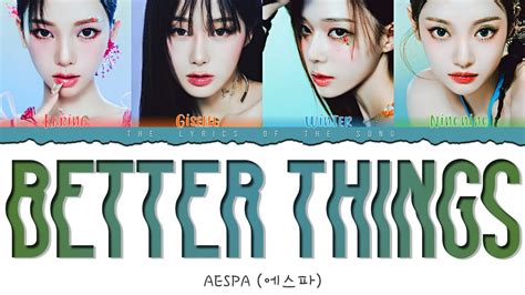 Aespa 에스파 Better Things Color Coded Lyrics Esp Eng Youtube