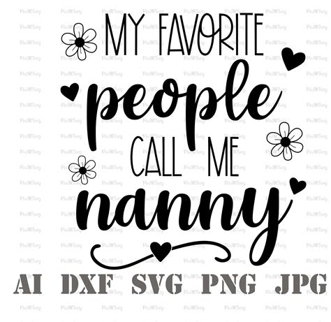 My Favorite People Call Me Nanny Svg Nanny Sayings Svgnanny Etsy