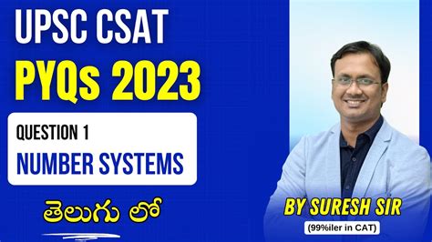 Upsc Csat Pyqs Question Number Systems Csat By Suresh Sir