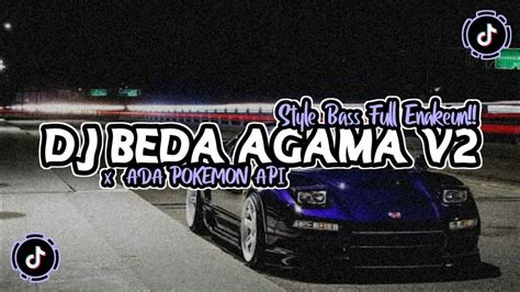 DJ BEDA AGAMA X ADA POKEMON V2 GAK VIRAL TIKTOK Kanekeunn YouTube