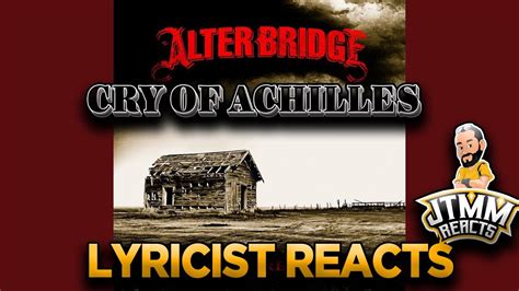 Lyricist Reacts To Alter Bridge Cry Of Achilles JTMM Reacts YouTube