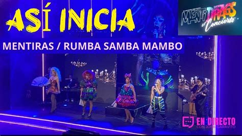 As Inicia Mentidrags El Concierto Mentiras Rumba Samba Mambo