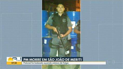 Pm Morre E Outro Fica Ferido Em S O Jo O De Meriti Bom Dia Rio G