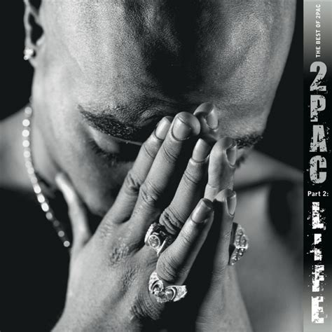 2Pac - Best of 2Pac, Part 2: Life Lyrics and Tracklist | Genius