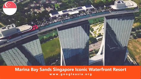 Visiting Marina Bay Sands Singapore Travel Guide And Tips