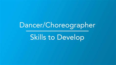 Dancers and Choreographers - Skills To Develop - Career Girls