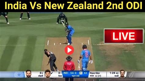 Ind Vs Nz 2nd Odi Live India Vs New Zealand Live Score 2nd Odi