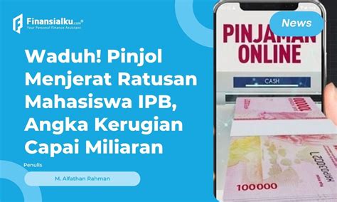 Ratusan Mahasiswa Ipb Terjerat Pinjol Ini Kronologinya