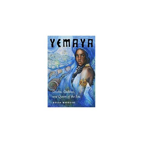 Buy Yemaya Orisha Goddess And Queen Of The Sea Paperback September