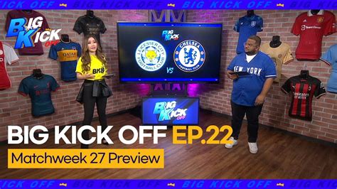 Big Kick Off Ep Chelsea Back On Track Youtube