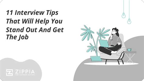 11 Interview Tips That Will Help You Stand Out And Get The Job Zippia