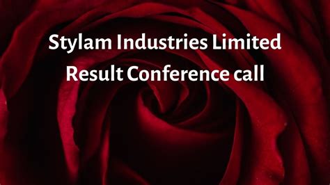 Stylam Industries Limited Earnings Concall Stylam Industries Results