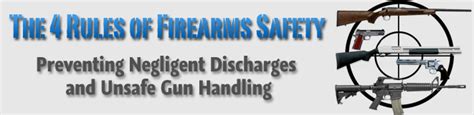 The 4 Rules Of Firearms Safety Preventing Negligent Discharges And