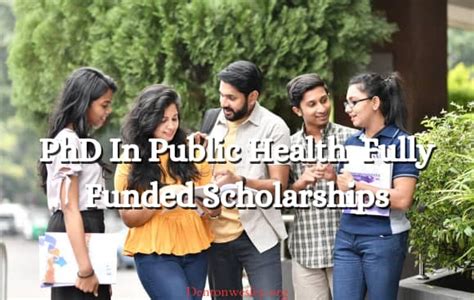 U S Phd In Public Health Fully Funded Scholarships Denton Wesley