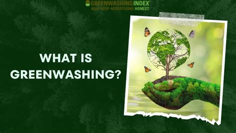 Exploring Greenwashing The Truth Behind Eco Claims